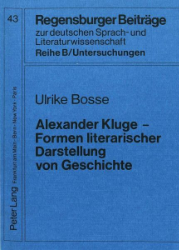 Alexander Kluge - Formen literarischer Darstellung von Geschichte