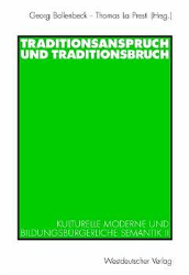 Traditionsanspruch und Traditionsbruch