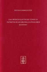 Das Präscholastische Ethos in Patristisch-Musikphilosophischem Kontext - Darmstädter, Beatrix