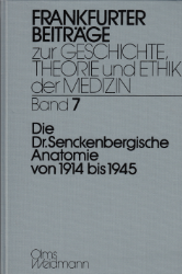 Die Dr. Senckenbergische Anatomie von 1914 bis 1945