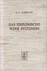 Das sinfonische Werk Pfitzners - Albrecht, George Alexander