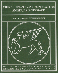 Vier Briefe August von Platens an Eduard Gerhard