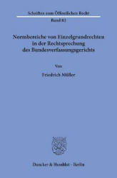 Normbereiche von Einzelgrundrechten in der Rechtsprechung des Bundesverfassungsgerichts