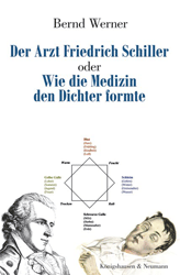 Der Arzt Friedrich Schiller oder Wie die Medizin den Dichter formte
