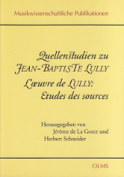 Quellenstudien zu Jean-Baptiste Lully/L'œuvre de Lully: Études des sources