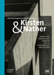 »Damals trug der Architekt Schlips« - Kirsten & Nather