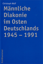 Männliche Diakonie im Osten Deutschlands 1945-1991