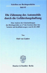 Die Zähmung des Automobils durch die Gefährdungshaftung