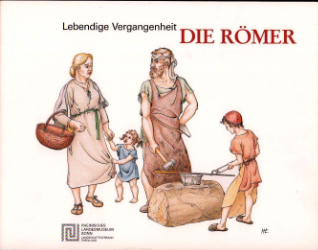 Lebendige Vergangenheit. Die Römer