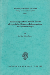 Bestimmungsfaktoren für den Einsatz elektronischer Datenverarbeitungsanlagen in Unternehmungen