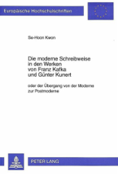 Die moderne Schreibweise in den Werken von Franz Kafka und Günter Kunert