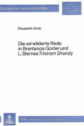 Die verwilderte Rede in Brentanos 'Godwi' und L. Sternes 'Tristram Shandy'