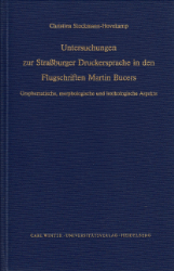 Untersuchungen zur Straßburger Druckersprache in den Flugschriften Martin Bucers