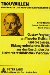 Gustav Freytag an Theodor Molinari und die Seinen