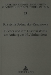 Bücher und ihre Leser in Wilna am Anfang des 19. Jahrhunderts