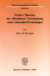 Positive Theorien der öffentlichen Verschuldung unter rationalen Erwartungen