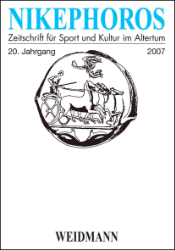 Nikephoros - Zeitschrift für Sport und Kultur im Altertum. 20. Jahrgang 2007
