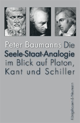 Die Seele-Staat-Analogie im Blick auf Platon, Kant und Schiller