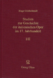 Studien zur Geschichte der italienischen Oper im 17. Jahrhundert