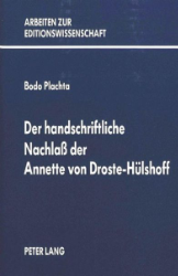 Der handschriftliche Nachlass der Annette von Droste-Hülshoff