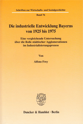 Die industrielle Entwicklung Bayerns von 1925 bis 1975