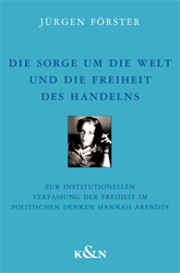 Die Sorge um die Welt und die Freiheit des Handelns