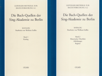 Die Bach-Quellen der Sing-Akademie zu Berlin. Katalog. Zwei Bände