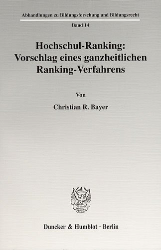 Hochschul-Ranking: Vorschlag eines ganzheitlichen Ranking-Verfahrens