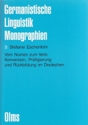 Vom Nomen zum Verb: Konversion, Präfigierung und Rückbildung im Deutschen