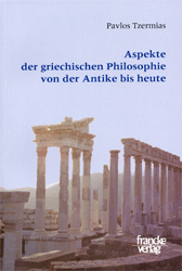 Aspekte der griechischen Philosophie von der Antike bis heute
