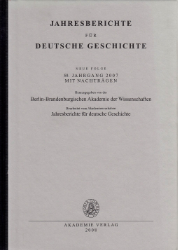 Jahresberichte für Deutsche Geschichte. Neue Folge. 59. Jahrgang 2007