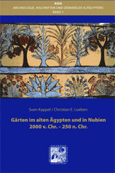 Gärten im alten Ägypten und in Nubien 2000 v. Chr. - 250 n. Chr