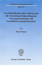 Geschäftsführung ohne Auftrag und die Abwicklung fehlgeschlagener Vertragsbeziehungen mit Geschäftsbesorgungscharakter