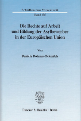 Die Rechte auf Arbeit und Bildung der Asylbewerber in der Europäischen Union