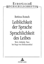 Leiblichkeit der Sprache - Sprachlichkeit des Leibes