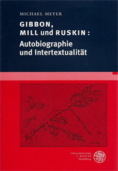 Gibbon, Mill und Ruskin. - Meyer, Michael