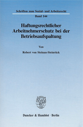 Haftungsrechtlicher Arbeitnehmerschutz bei der Betriebsaufspaltung
