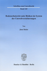 Bodenschutzrelevante Risiken im System der Umweltversicherungen