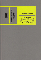 Entstehung, Komposition und Wirkungsgeschichte des 118. Psalms