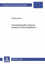 Fremdheitsprofile moderner deutscher China-Reiseführer