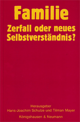 Familie: Zerfall oder neues Selbstverständnis?