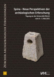 Spina - Neue Perspektiven der archäologischen Erforschung/Nuove prospettive della ricerca archeologica