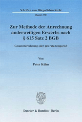 Zur Methode der Anrechnung anderweitigen Erwerbs nach § 615 Satz 2 BGB