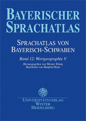 Sprachatlas von Bayerisch-Schwaben (SBS). Band 12