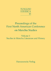 Proceedings of the First North American Conference on Manchu Studies. Volume 1