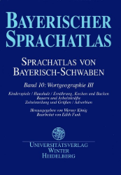 Sprachatlas von Bayerisch-Schwaben (SBS). Band 10