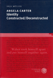 Angela Carter - Identity Constructed/Deconstructed. - Müller, Anja
