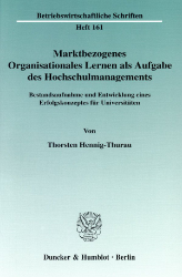 Marktbezogenes Organisationales Lernen als Aufgabe des Hochschulmanagements