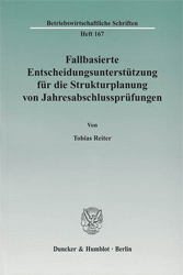 Fallbasierte Entscheidungsunterstützung für die Strukturplanung von Jahresabschlussprüfungen