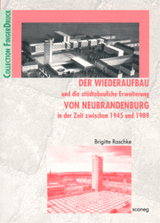 Der Wiederaufbau von Neubrandenburg